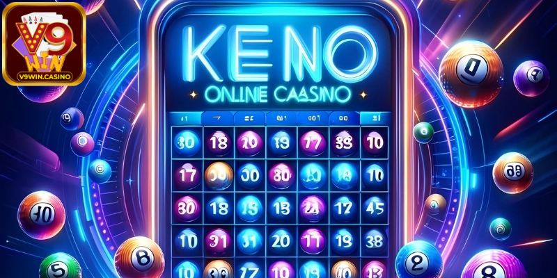 Kinh nghiệm chơi xổ số Keno V9Win cho người mới