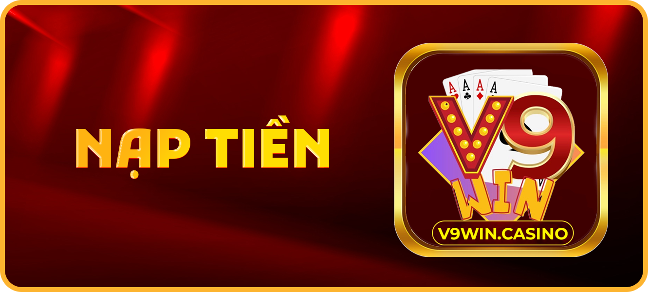 Hướng dẫn nạp tiền v9win.casino